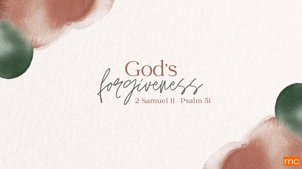 2 Samuel 11 & Psalm 51 – February 26 & 27, 2022